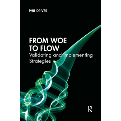 From Woe to Flow: Validating and Implementing Strategies