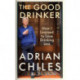 The Good Drinker: How I Learned to Love Drinking Less