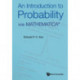An Introduction To Probability: With MathematicaA®