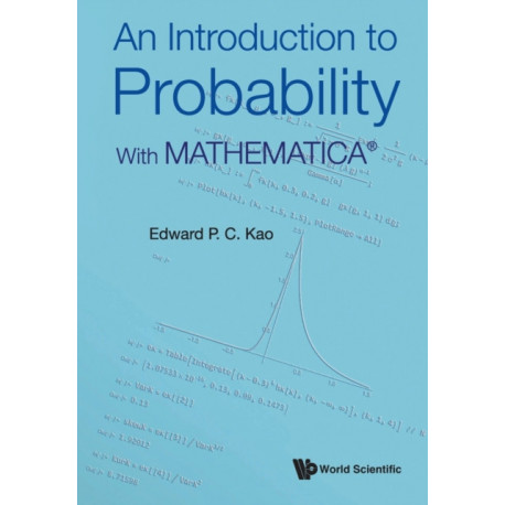 An Introduction To Probability: With MathematicaA®