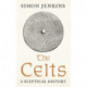 The Celts: A Sceptical History
