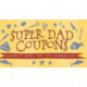 Super Dad Coupons: Redeem to Make Any Day Father's Day