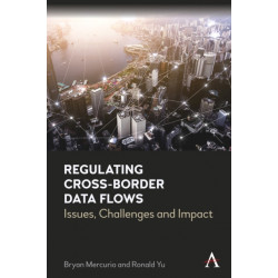 Regulating Cross-Border Data Flows: Issues, Challenges and Impact