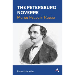 The Petersburg Noverre, Volume: 1: Marius Petipa in Russia