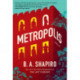 Metropolis: A Novel