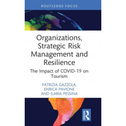 Organizations, Strategic Risk Management and Resilience: The Impact of COVID-19 on Tourism