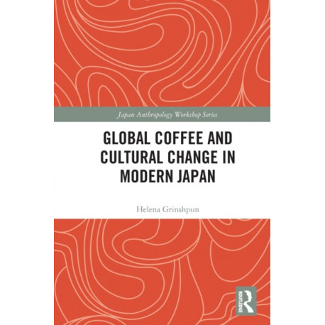 Global Coffee and Cultural Change in Modern Japan