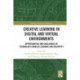 Creative Learning in Digital and Virtual Environments: Opportunities and Challenges of Technology-Enabled Learning and Creativity