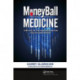 MoneyBall Medicine: Thriving in the New Data-Driven Healthcare Market