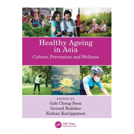 Healthy Ageing in Asia: Culture, Prevention and Wellness