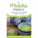 The Matcha Miracle: Boost Energy, Focus and Health with Green Tea Powder