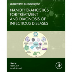 Nanotheranostics for Treatment and Diagnosis of Infectious Diseases