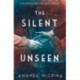 The Silent Unseen: A Novel of World War II