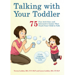 Talking with Your Toddler: 75 Fun Activities and Interactive Games that Teach Your Child to Talk