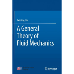 A General Theory of Fluid Mechanics