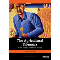 The Agricultural Dilemma: How Not to Feed the World