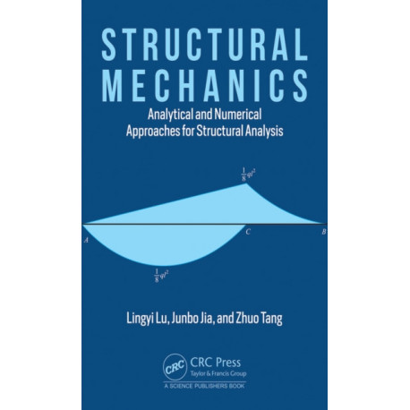 Structural Mechanics: Analytical and Numerical Approaches for Structural Analysis