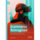 Ecommerce Reimagined: Retail and Ecommerce in China