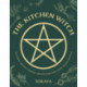 The Kitchen Witch: Seasonal Recipes, Lotions, And Potions For Every Pagan Festival