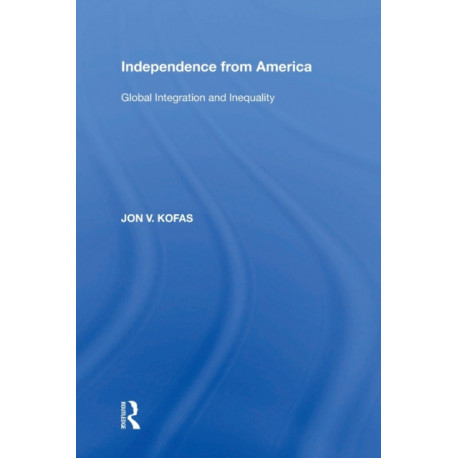 Independence from America: Global Integration and Inequality