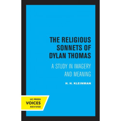 The Religious Sonnets of Dylan Thomas: A Study in Imagery and Meaning