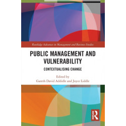 Public Management and Vulnerability: Contextualising Change