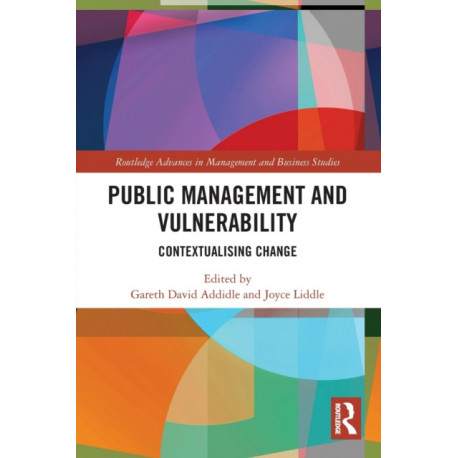 Public Management and Vulnerability: Contextualising Change