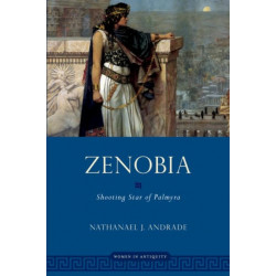 Zenobia: Shooting Star of Palmyra