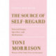 The Source of Self-Regard: Selected Essays, Speeches, and Meditations