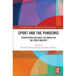 Sport and the Pandemic: Perspectives on Covid-19's Impact on the Sport Industry