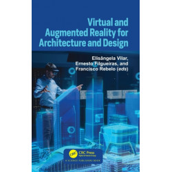 Virtual and Augmented Reality for Architecture and Design