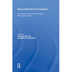 Beyond Benefit Cost Analysis: Accounting for Non-Market Values in Planning Evaluation