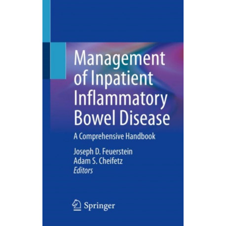 Management of Inpatient Inflammatory Bowel Disease: A Comprehensive Handbook