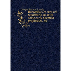 BERNARDUS DE CURA REI FAMULIARIS SIC WI