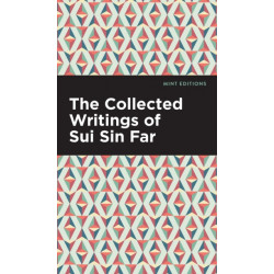 The Collected Writings of Sui Sin Far