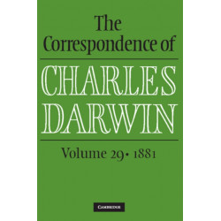 The Correspondence of Charles Darwin: Volume 29, 1881
