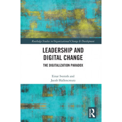 Leadership and Digital Change: The Digitalization Paradox