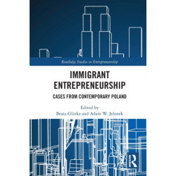 Immigrant Entrepreneurship: Cases from Contemporary Poland