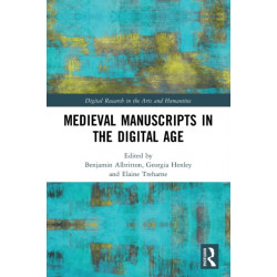 Medieval Manuscripts in the Digital Age