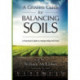 A Growers Guide for Balancing Soils: A Practical Guide to Interpreting Soil Tests