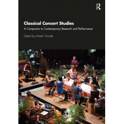 Classical Concert Studies: A Companion to Contemporary Research and Performance