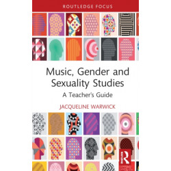 Music, Gender, and Sexuality Studies: A Teacher's Guide