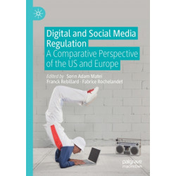 Digital and Social Media Regulation: A Comparative Perspective of the US and Europe