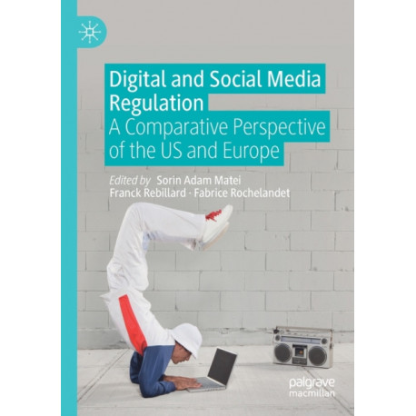 Digital and Social Media Regulation: A Comparative Perspective of the US and Europe