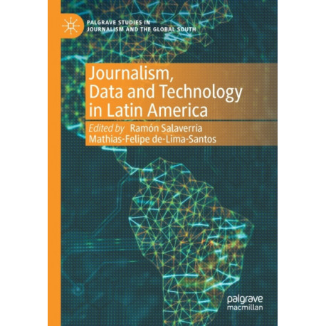 Journalism, Data and Technology in Latin America