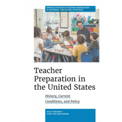 Teacher Preparation in the United States: History, Current Conditions, and Policy