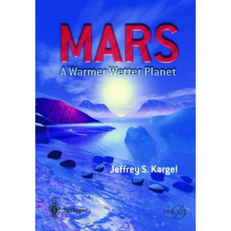 Mars - A Warmer, Wetter Planet