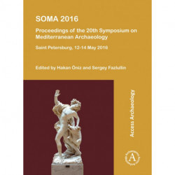 SOMA 2016: Proceedings of the 20th Symposium on Mediterranean Archaeology: Saint Petersburg, 12-14 May 2016