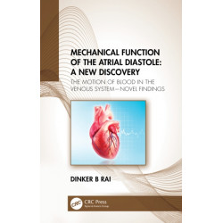 Mechanical Function of the Atrial Diastole: A New Discovery: The Motion of Blood in the Venous System—Novel Findings