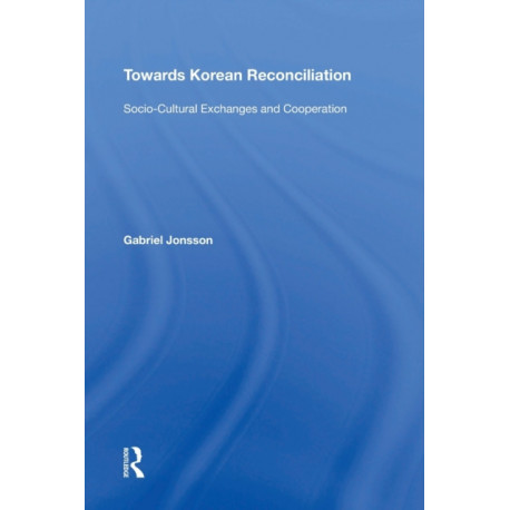 Towards Korean Reconciliation: Socio-Cultural Exchanges and Cooperation